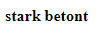 stark betonter Text in HTML