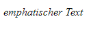 Emphatischer Text in HTML